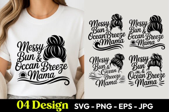 Download Messy Bun Ocean Breeze Mama SVG PNG - Premium Bundle